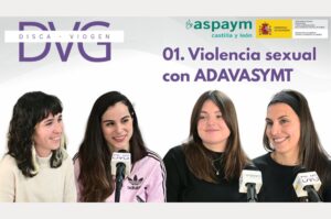 Disca VioGen lanza su primer videopodcast sobre violencia sexual y discapacidad