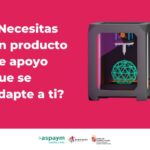 ¿Necesitas un producto de apoyo que se adapte a ti?